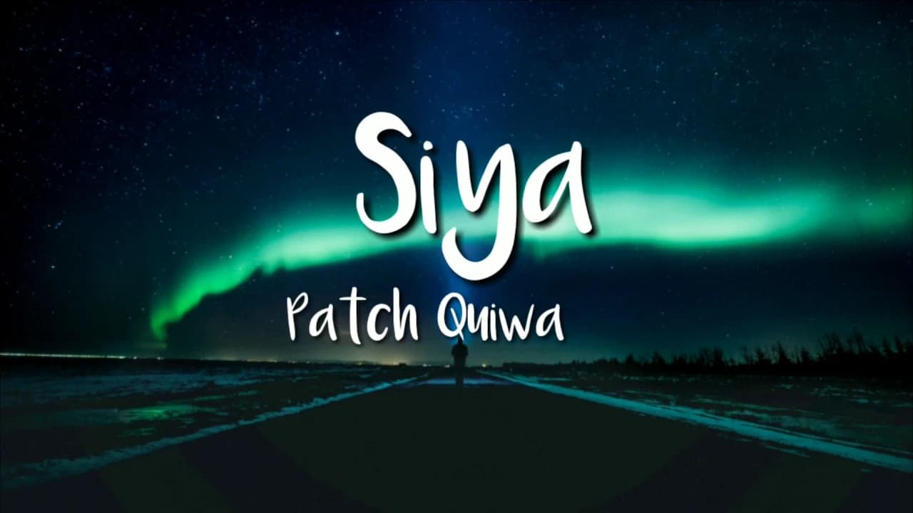 Patch Quiwa - Siya (Lyric Video)