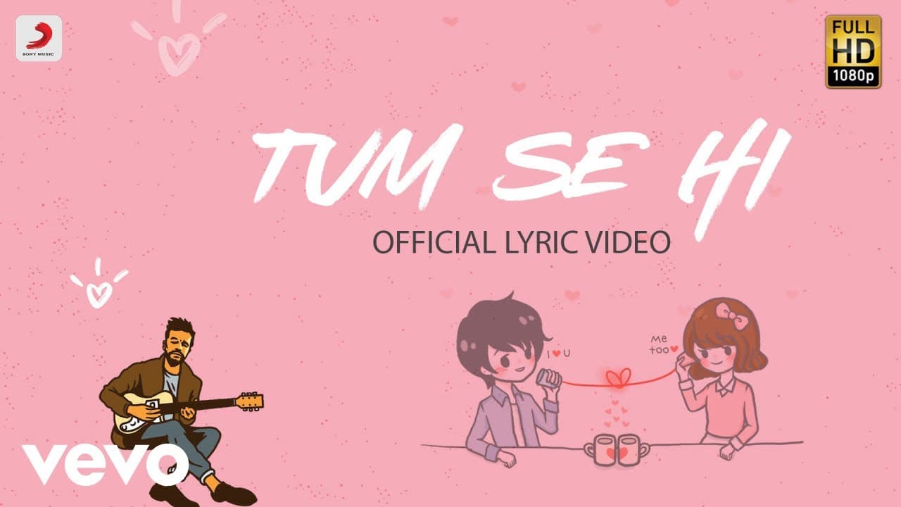 Tum Se Hi - Official Lyric Video | Ankit Tiwari | Leena Bose | Shabbir Ahmed