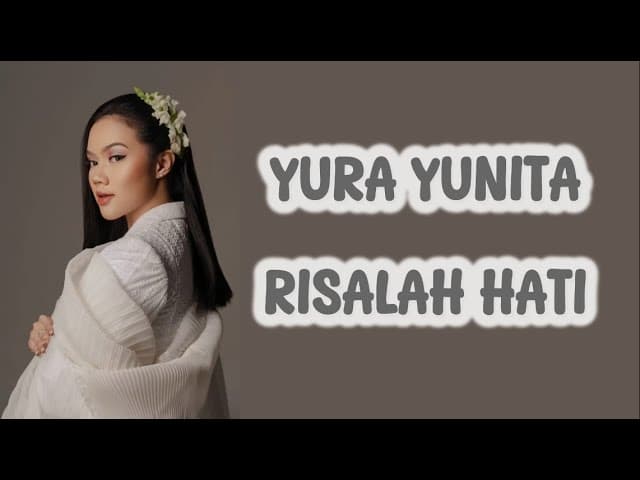 Yura Yunita   Risalah Hati Lirik