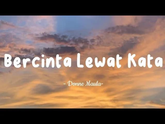 Donne Maula - Bercinta Lewat Kata - Lirik Lagu