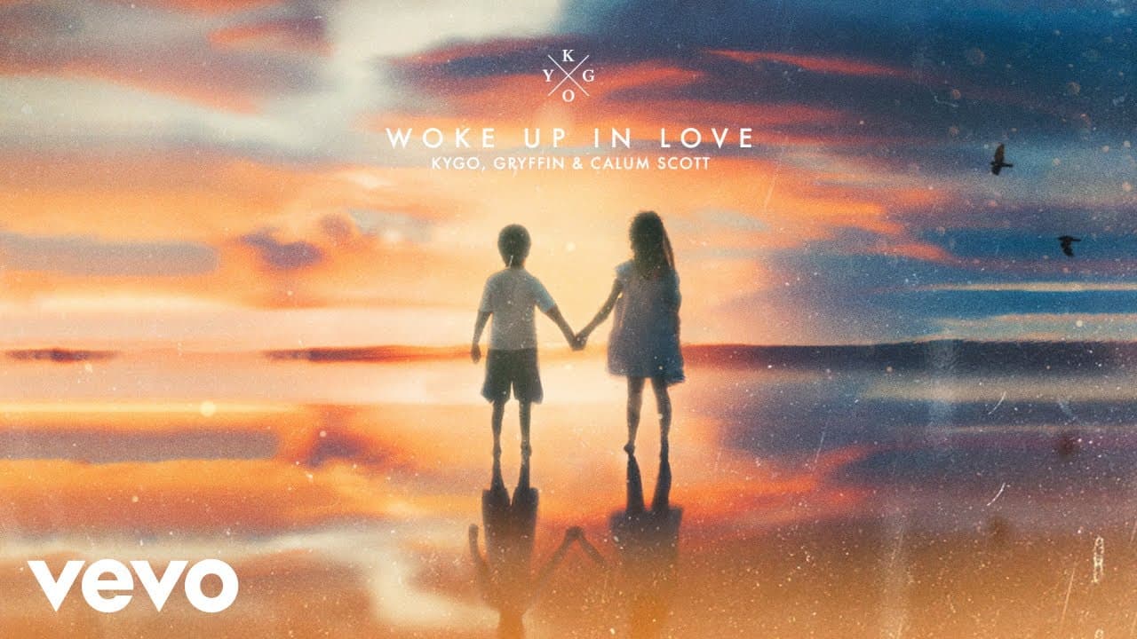 Kygo, Gryffin, Calum Scott - Woke Up in Love (Lyric Video)