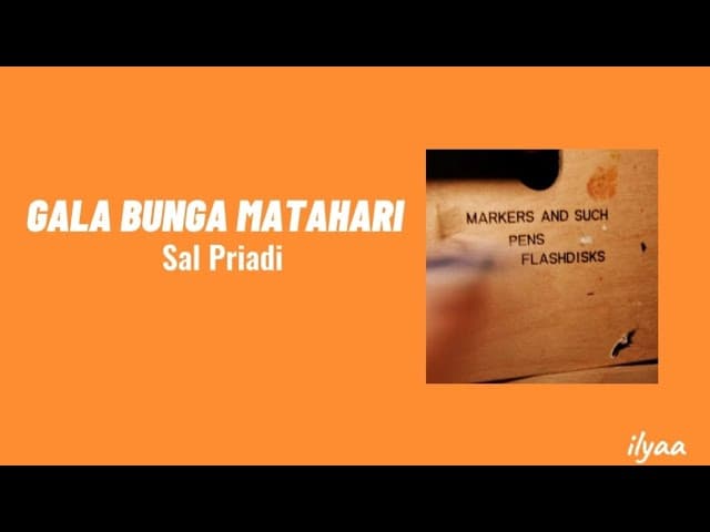 Sal Priadi - Gala Bunga Matahari | lirik lagu