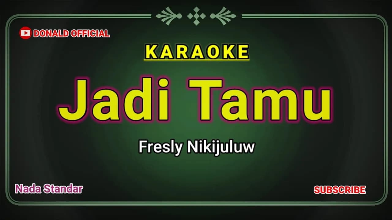JADI TAMU - FRESLY NIKIJULUW  (KARAOKE HD)