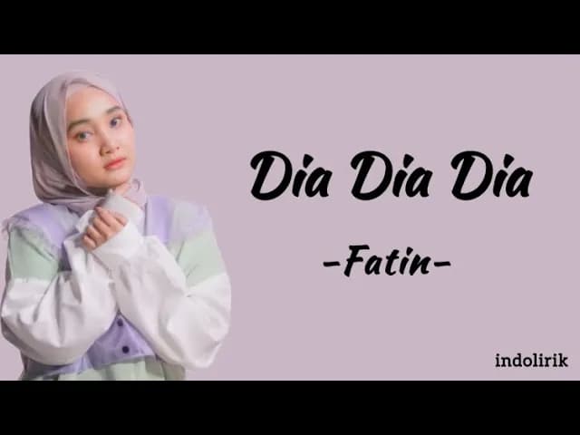 Fatin - Dia Dia Dia | Lirik Lagu