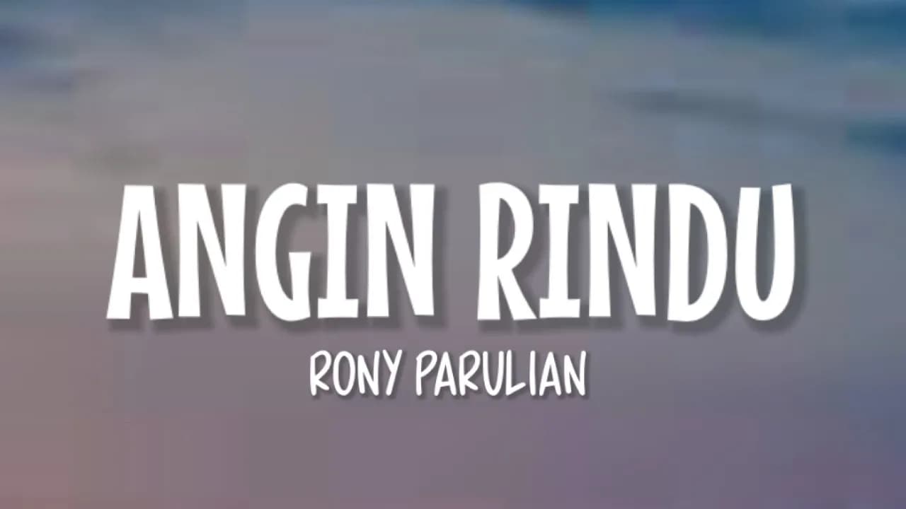 Rony Parulian - Angin Rindu (Lirik Lagu)
