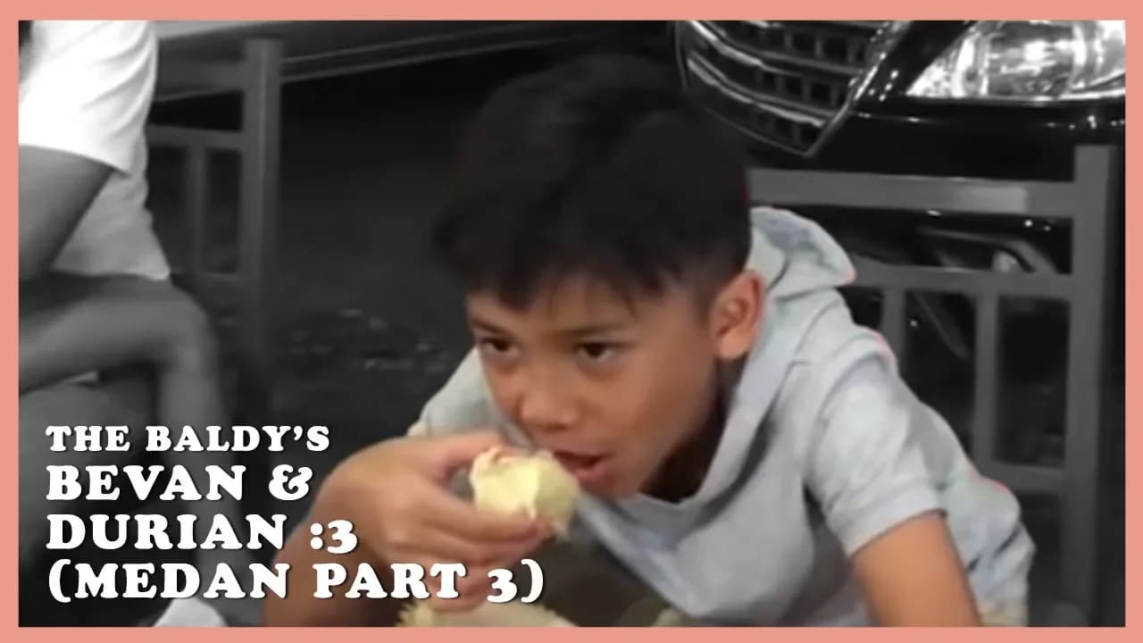 TheBaldys - Bevan & Durian! :3 (Medan Part 3)