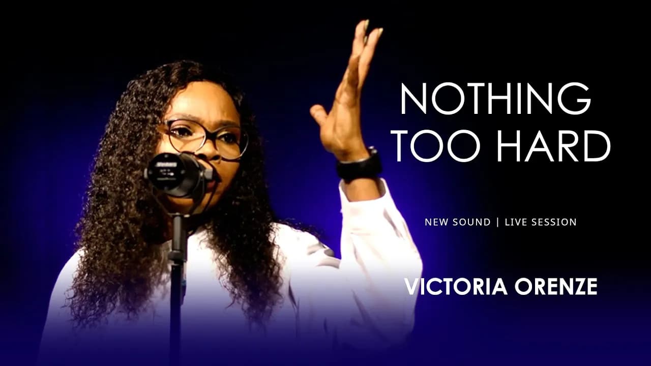 VICTORIA ORENZE- NOTHING TOO HARD