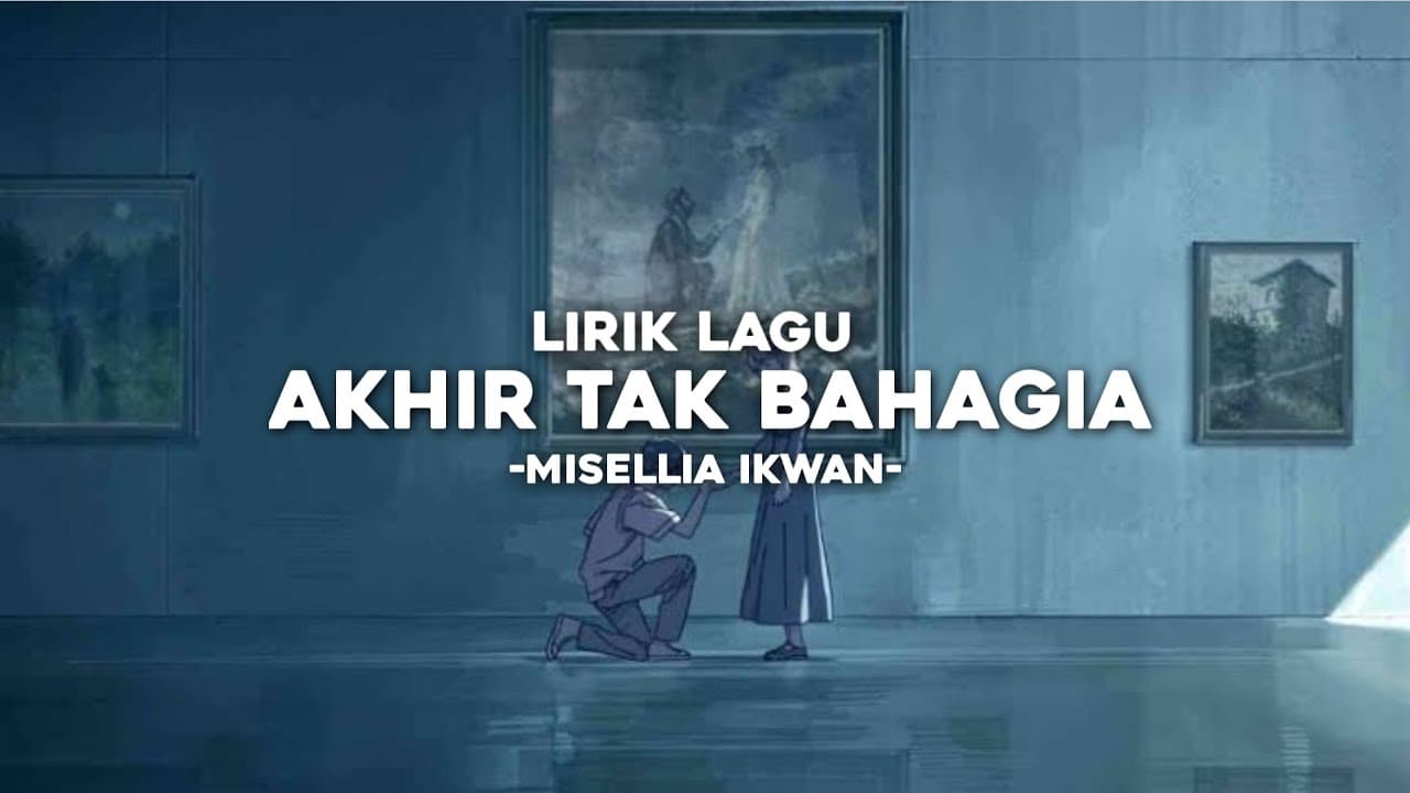 akhir tak bahagia -misellia ikwan