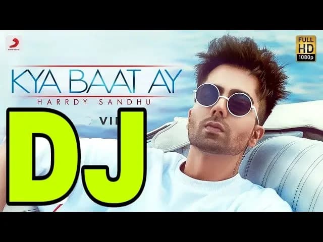 Kya baat hai Hardy Sandhu song| DJ Ashish|Kya Baat Hai DJ Ashish