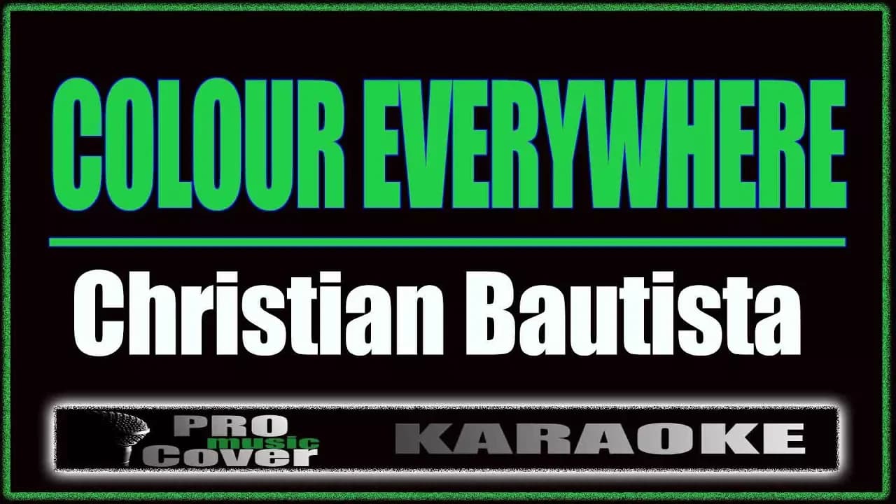 Colour Everywhere - Christian Bautista (KARAOKE)