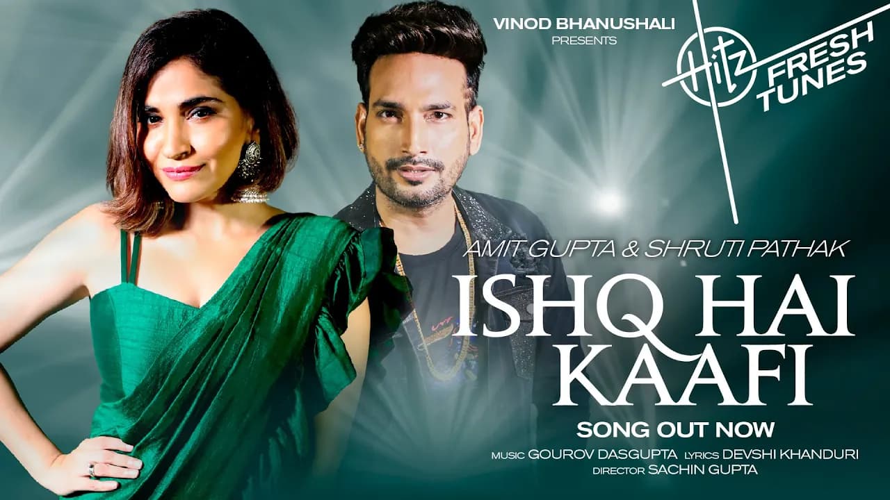 Ishq Hai Kaafi - Song | Hitz Fresh Tunes | Amit Gupta, Shruti Pathak | Gourov D, Devshi K | Sachin G