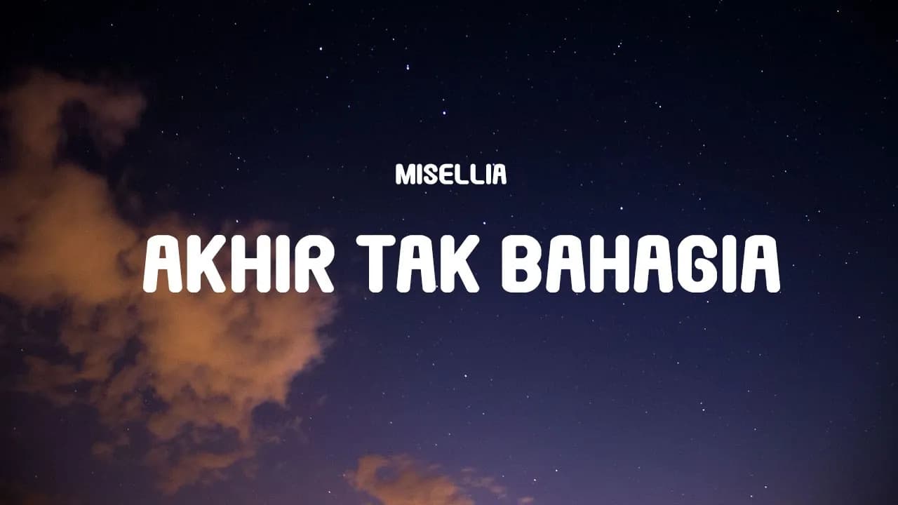 Misellia - Akhir Tak Bahagia (Lyrics)