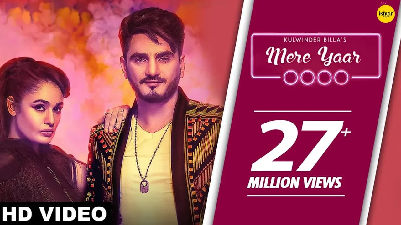 Mere Yaar : Kulwinder Billa ft. Yuvika Choudhary - Shivjot  | Ishtar Punjabi