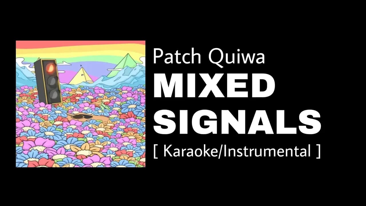 PATCH QUIWA - MIXED SIGNALS (Lyrics) | Karaoke/Instrumental