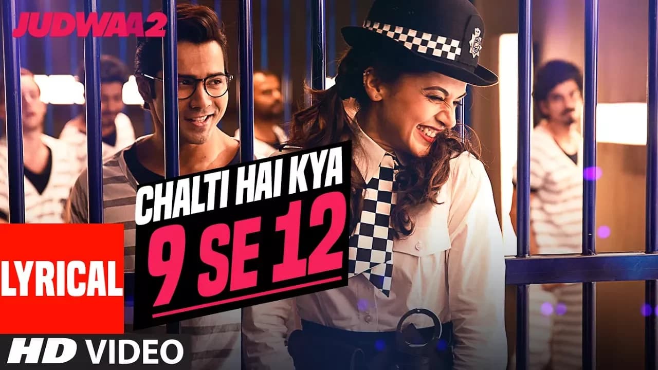 Chalti Hai Kya 9 Se 12 Lyrical | Judwaa 2 | Varun | Jacqueline | Taapsee | David Dhawan | Anu Malik