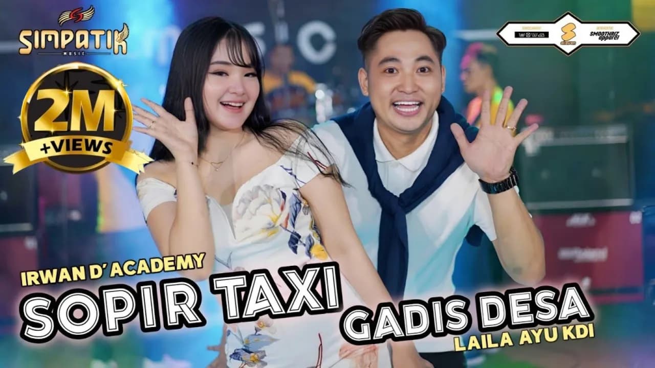 SOPIR TAKSI DAN GADIS DESA - LAILA AYU ft IRWAN D'ACADEMY - SIMPATIK MUSIC