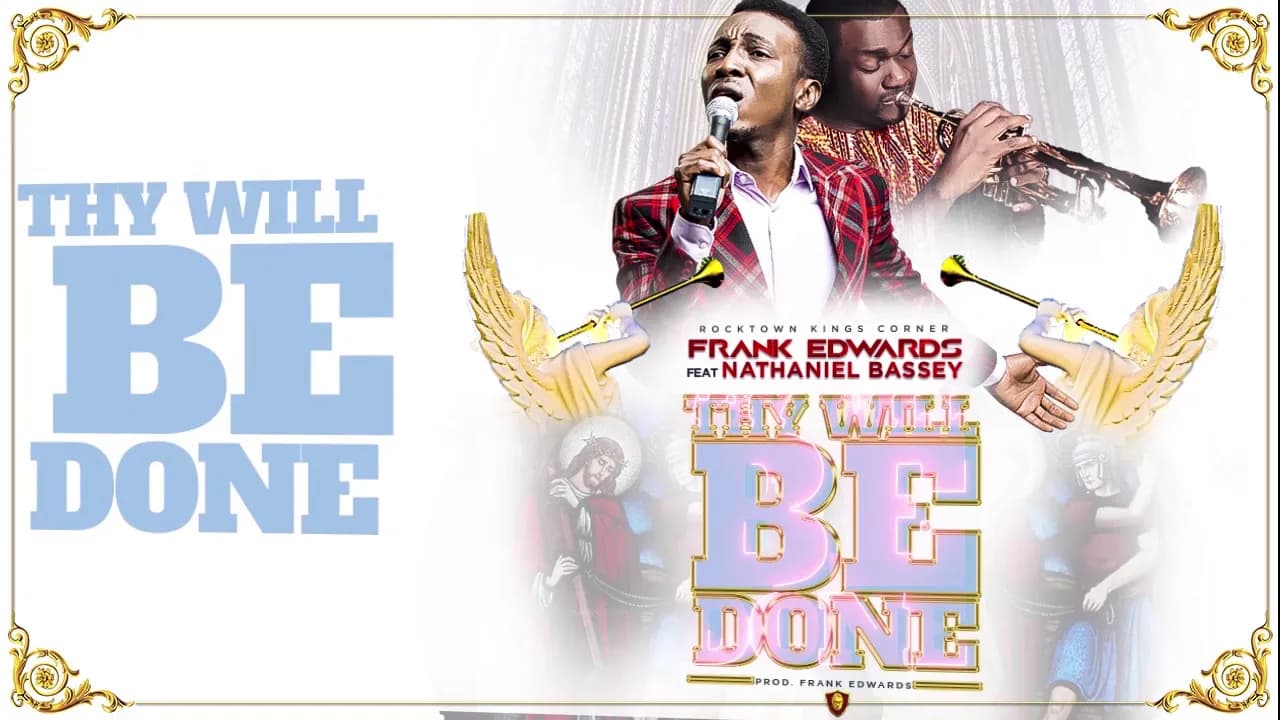 Frank Edwards - Thy Will Be Done feat Nathaniel Bassey #frankedwards #rocktown #gospelmusic