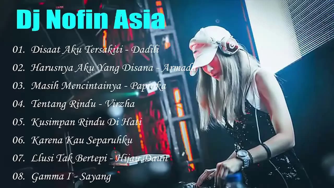 DJ NOFIN ASIA NONSTOP FULL BASS MANTAP TERBARU!!!