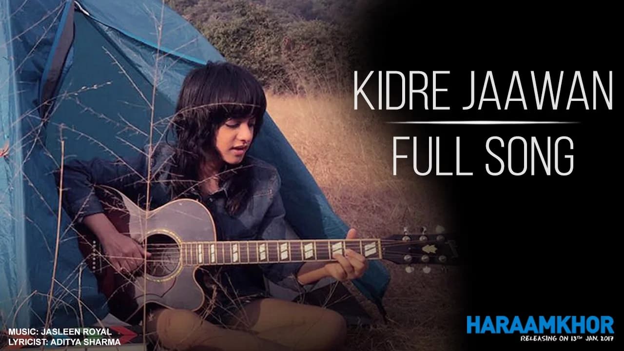 Kidre Jaawan - Haraamkhor | Jasleen Royal | Nawazuddin Siddiqui & Shweta Tripathi