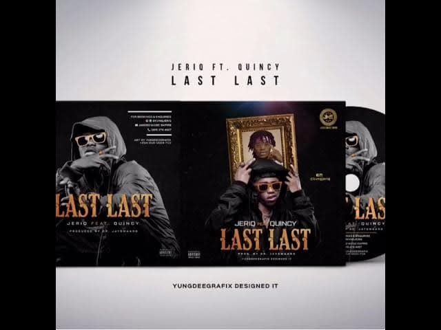 Jeriq ft Quincy - Last Last
