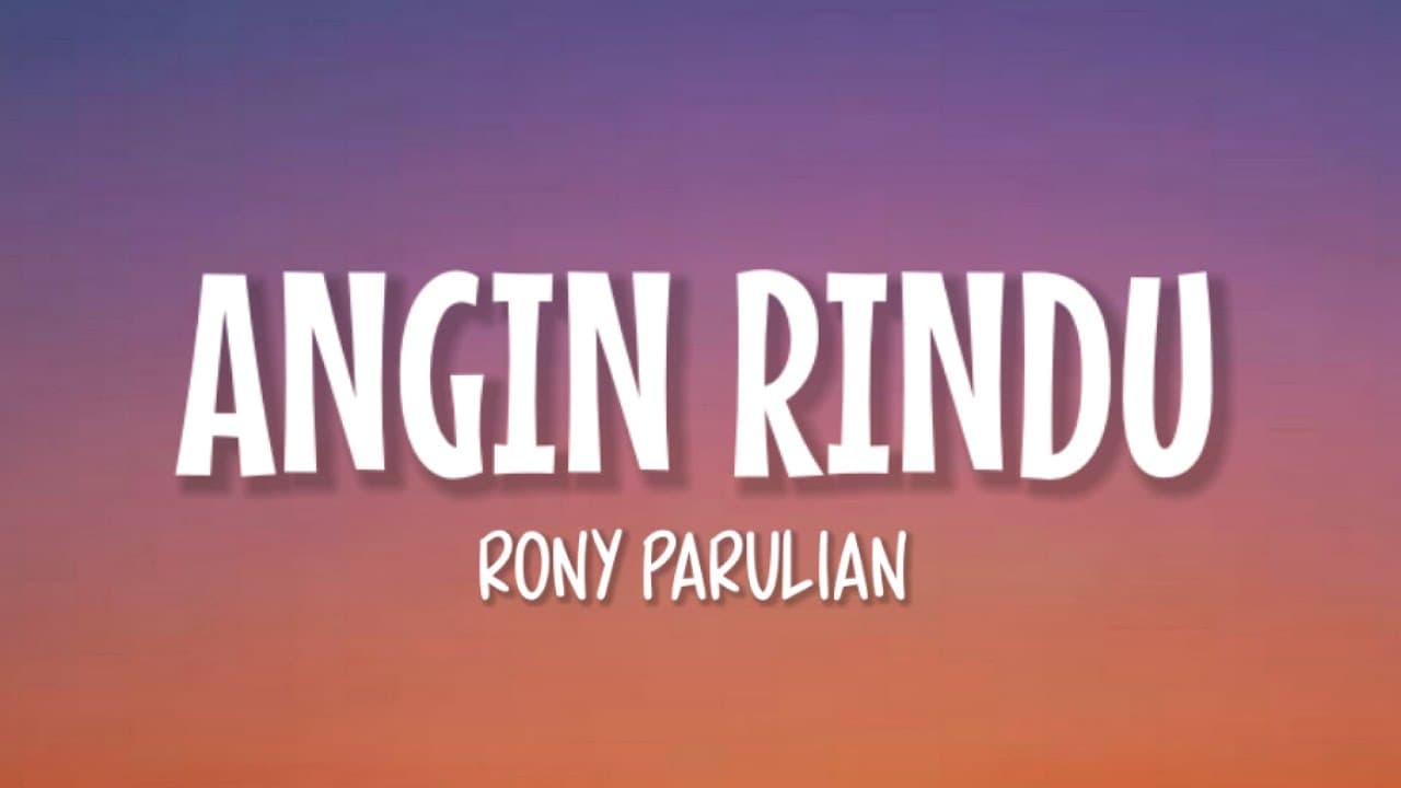 Rony Parulian - Angin Rindu (Lirik Lagu)