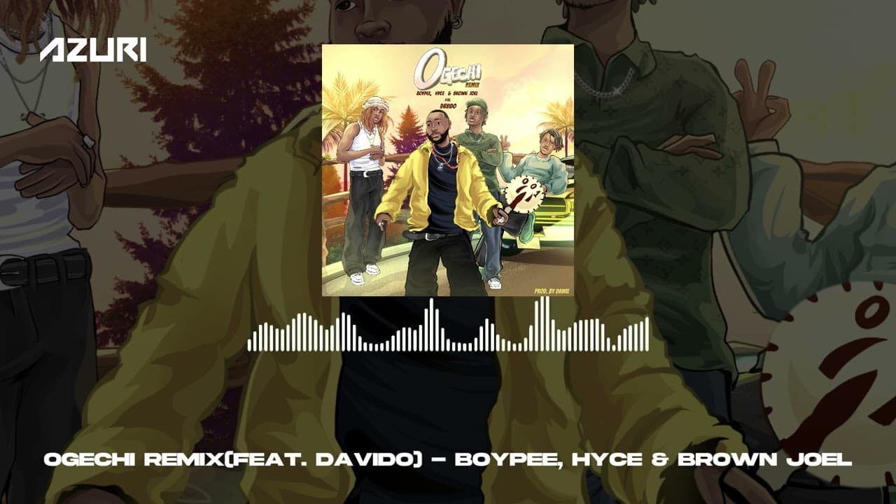 Boypee, Hyce, Brown Joel & Davido - Ogechi Remix (Official Audio)