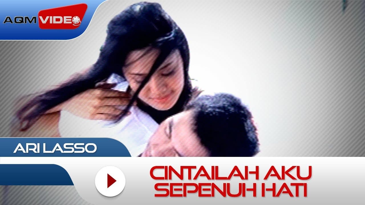 Ari Lasso - Cintailah Aku Sepenuh Hati | Official Music Video