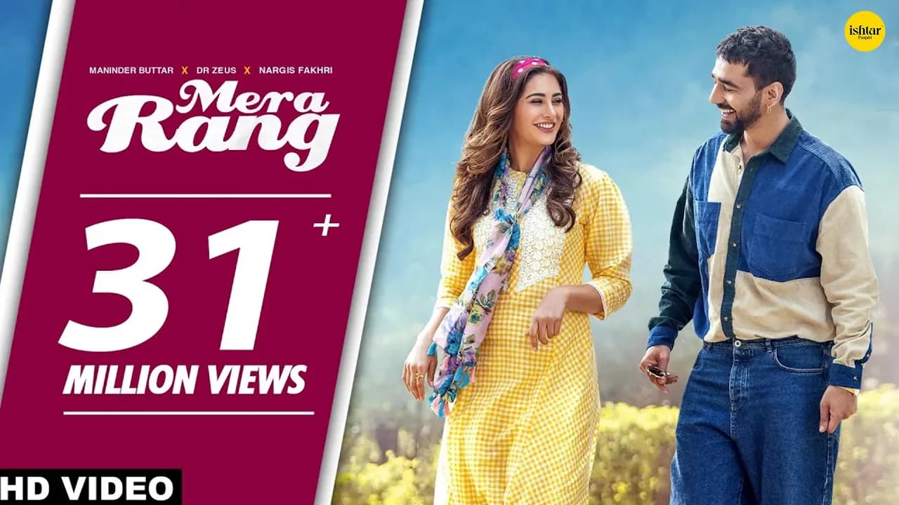 MANINDER BUTTAR : Mera Rang (Official Video) Nargis Fakhri |  Dr Zeus | Ishtar Punjabi
