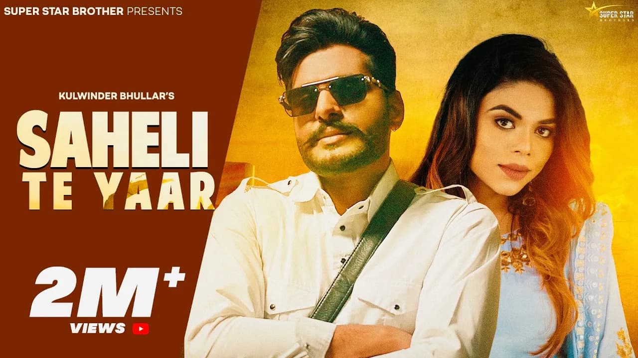 Saheli Te Yaar | Kulwinder bhullar ft Jasmeen Akhtar | Babbu Brar | G Guri | Latest Song 2024