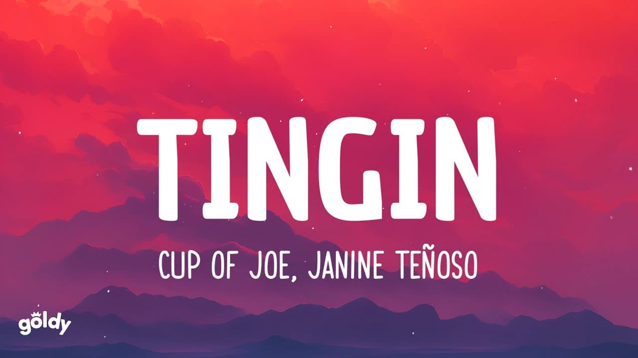 Cup of Joe, Janine Teñoso - Tingin (Lyrics)