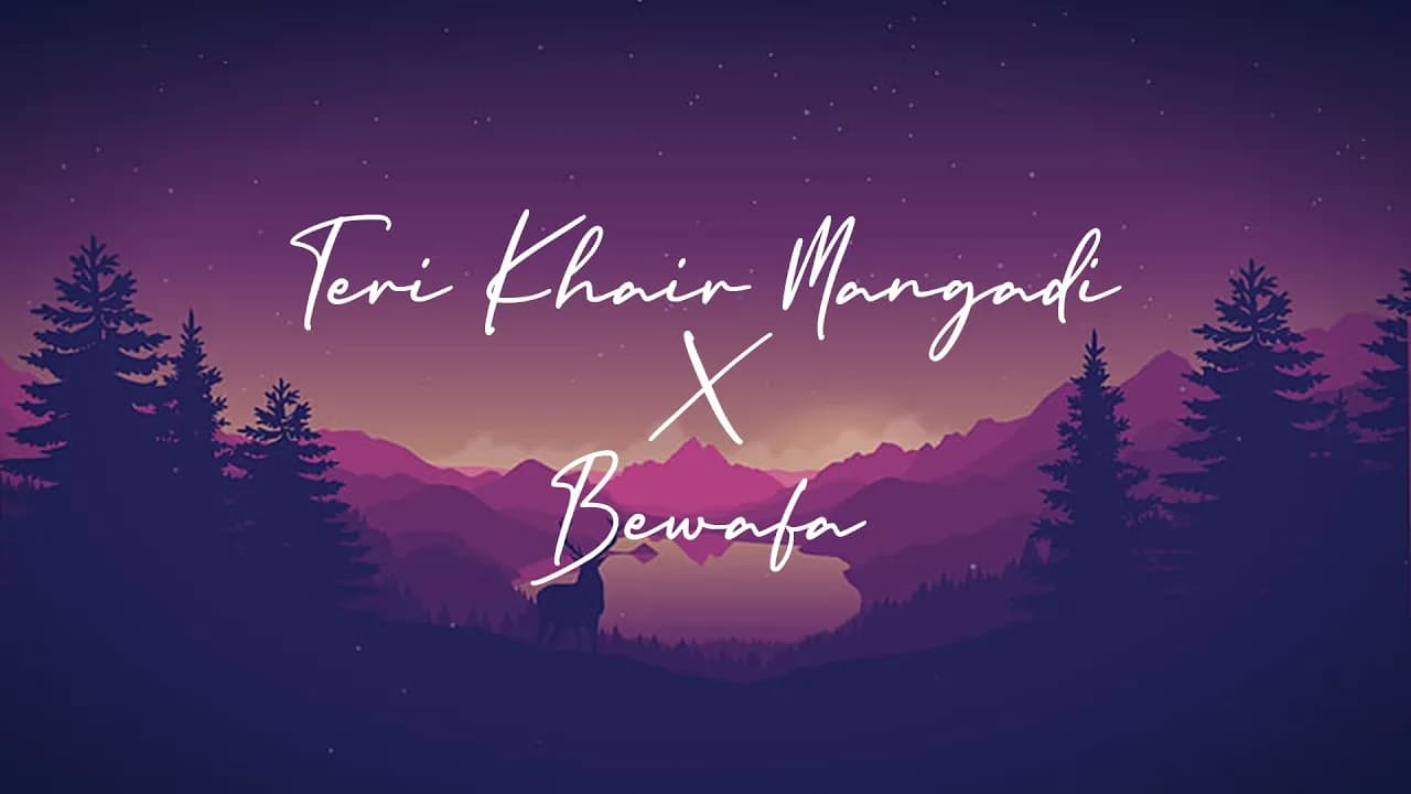 Teri Khair Mangdi X Bewafa[Lofi Mashup] | ROHAN | Bilal Saeed | @imrankhanworld | Chill Lofi 2021
