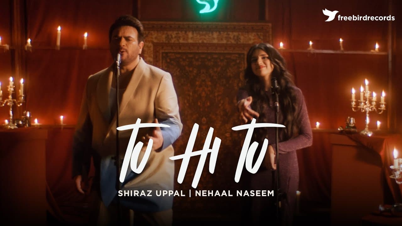 Shiraz Uppal | Nehaal Naseem | TU HI TU 2.0 | Freebird Records