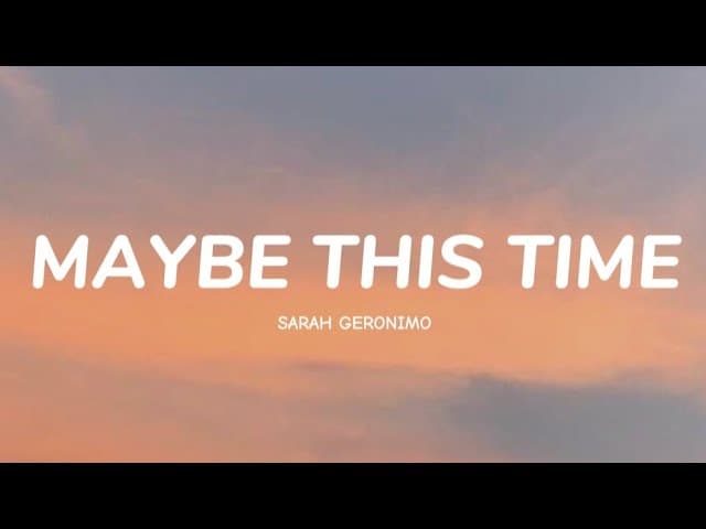 Sarah Geronimo - Maybe This Time (Lyrics)