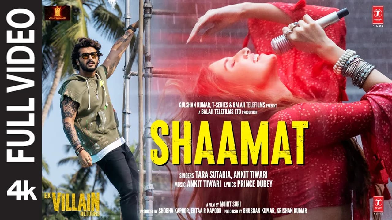 Shaamat (Full Video) - Ek Villain Returns | John, Disha, Arjun, Tara | Ankit, Prince, Mohit, Ektaa K