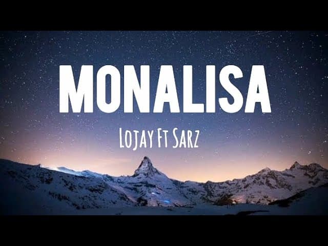 Lojay Ft Sarz - Monalisa (lyrics)