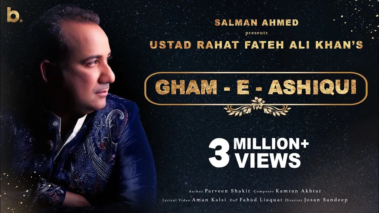 Gham-e-Ashiqui - Ustad Rahat Fateh Ali Khan - Salman Ahmed - Full Song