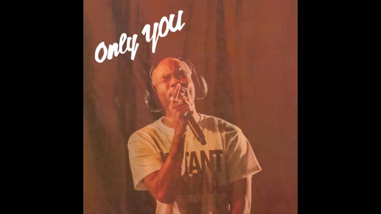 Frank Ocean - Only You