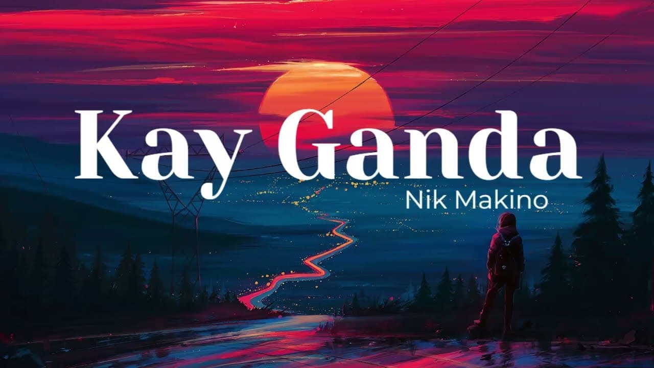 Kay Ganda -Nik Makino (Lyrics)