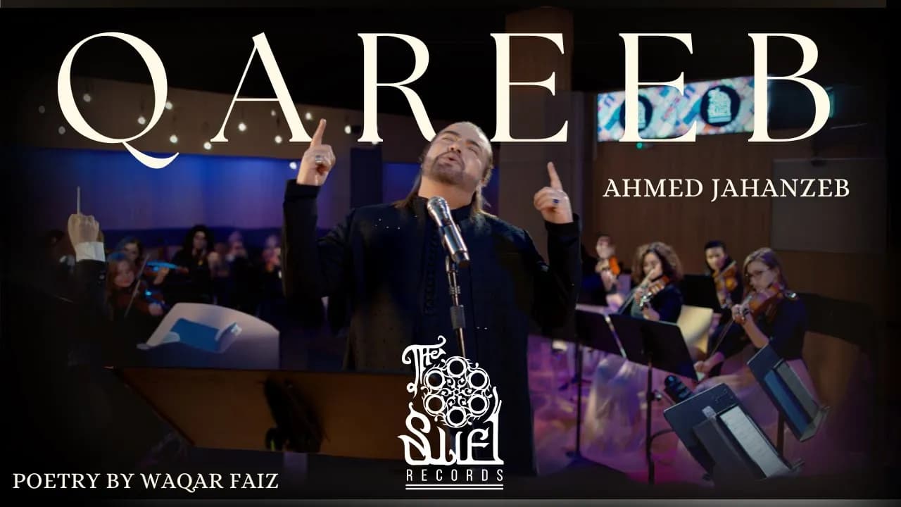 Qareeb | Ahmed Jahanzeb x The Sufi Records