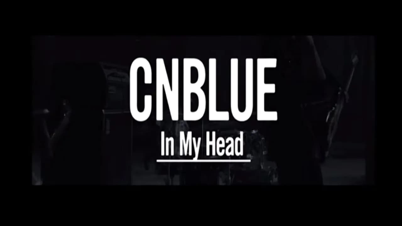 CNBLUE - In My Head