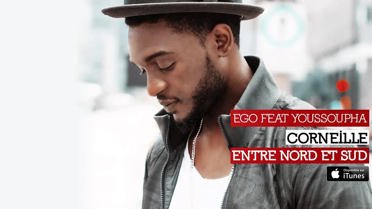 Corneille - Ego feat Youssoupha