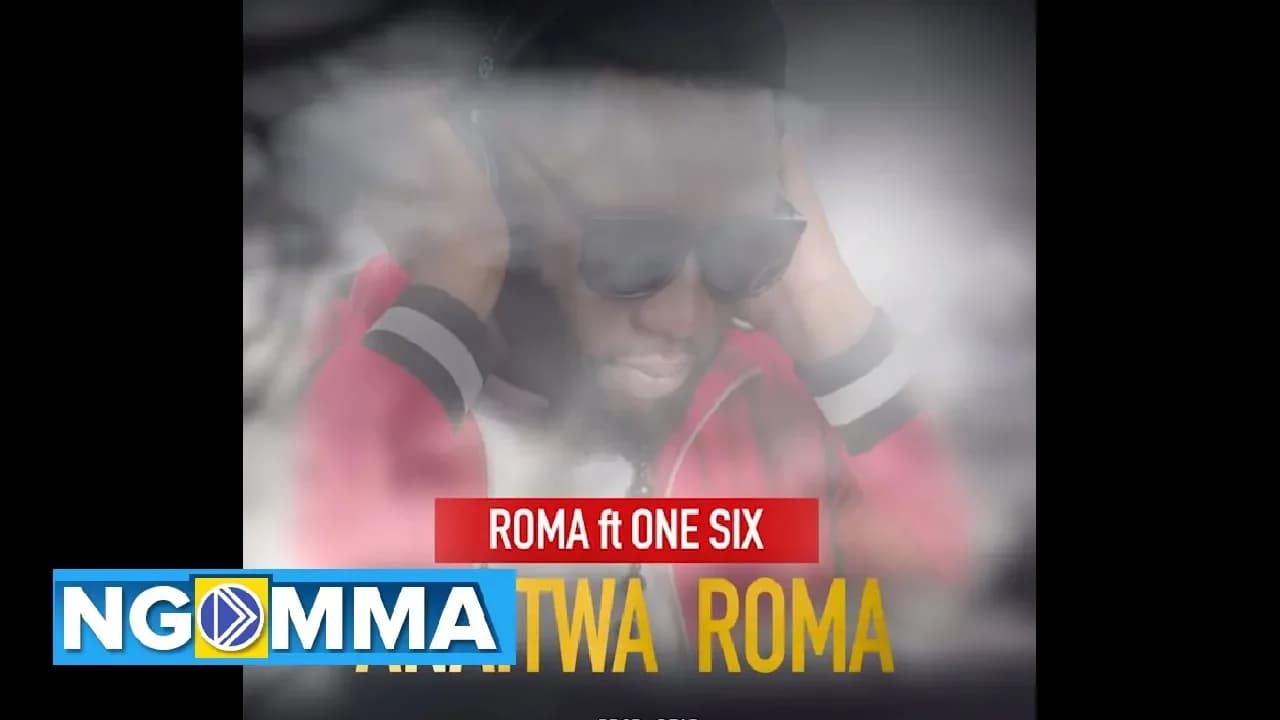 Roma Ft One Six  -  Anaitwa Roma (Official Audio)