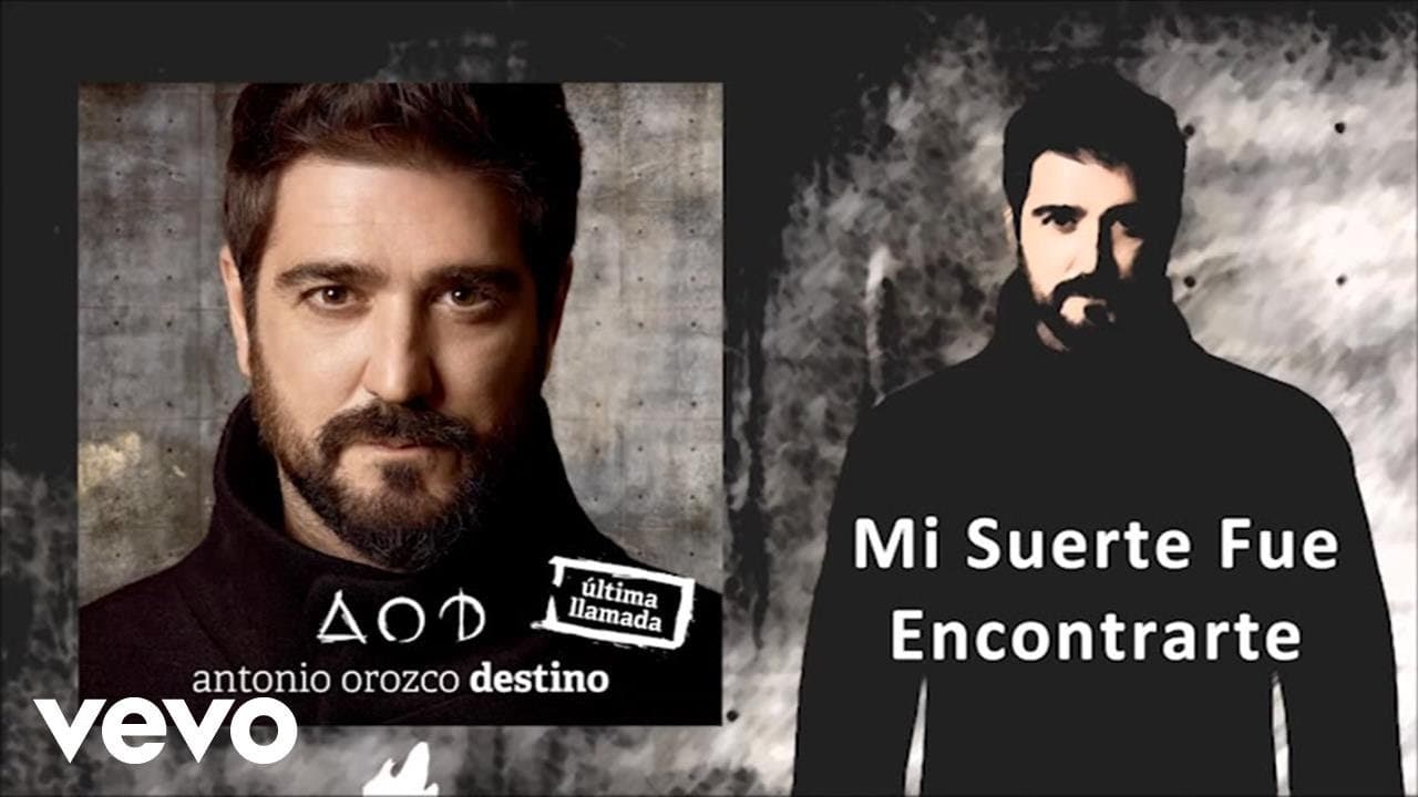 Antonio Orozco - Mi Suerte Fue Encontrarte
