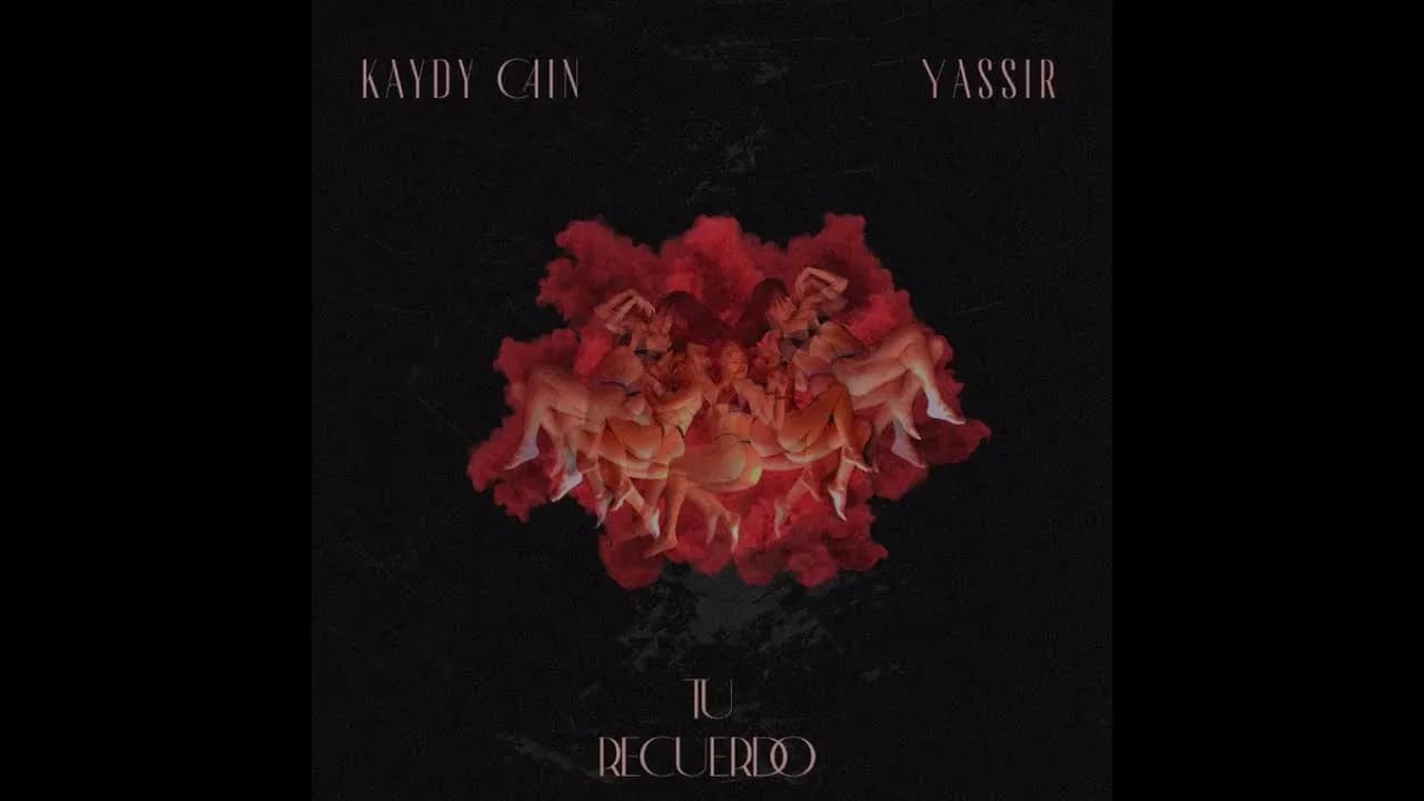 Kaydy Cain, Yassir, Pochi - Tu Recuerdo