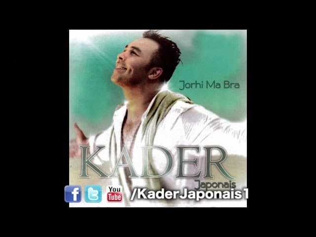 Kader Japonais - Dar El Aame [Jorhi Ma Bra]