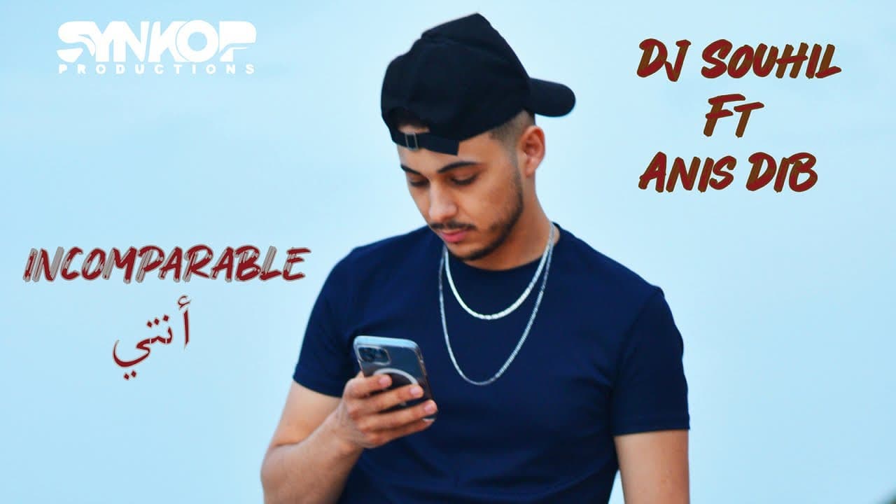 Anis Dib Ft. @DjSouhil  - Incomparable Nti - ( Clip Officiel ) 2022  انيس ديب