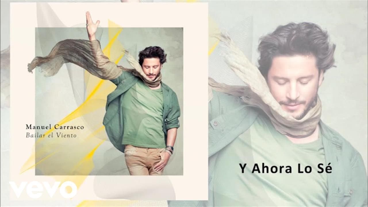 Manuel Carrasco - Y Ahora Lo Sé (Audio Oficial)