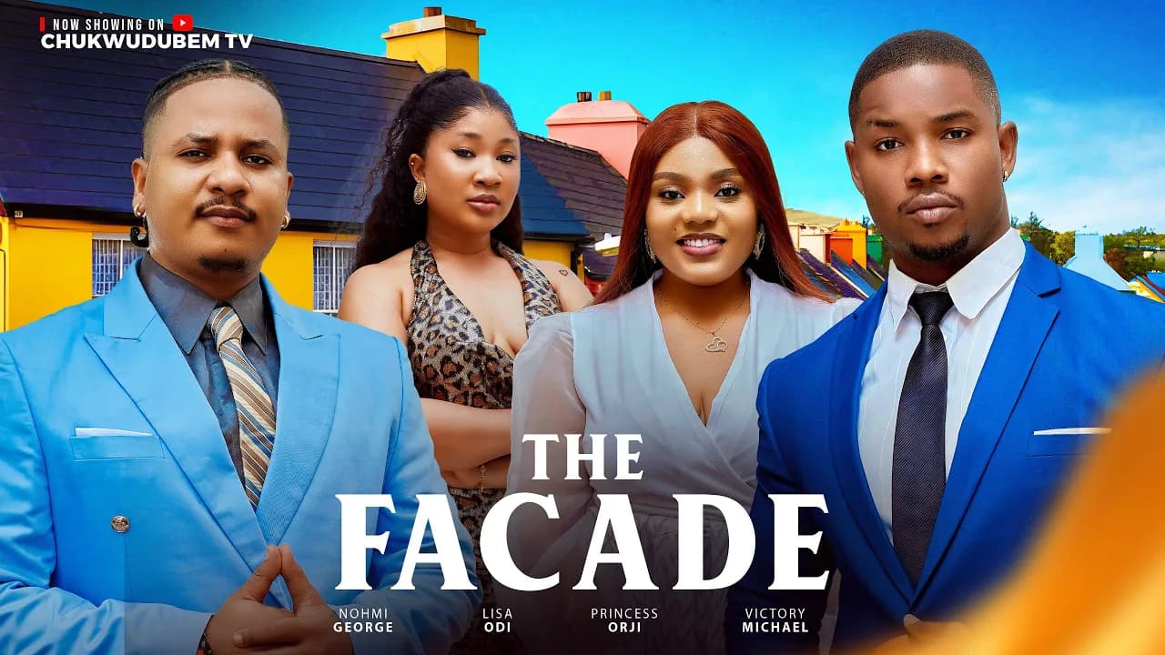 THE FACADE-(New Movie)Victory Micheal, Nohmi George,Princess Orji,Lisa Odi 2025 FULL NIGERIAN MOVIE
