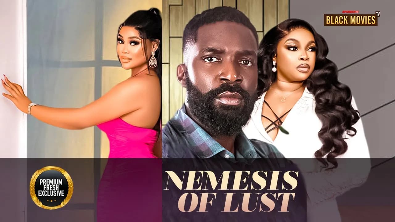 NAMESIS OF LUST (CHIOMA NWAOHA, ESO DIKE, GEORGINA IBEH ) Latest Nigerian Movie 2025