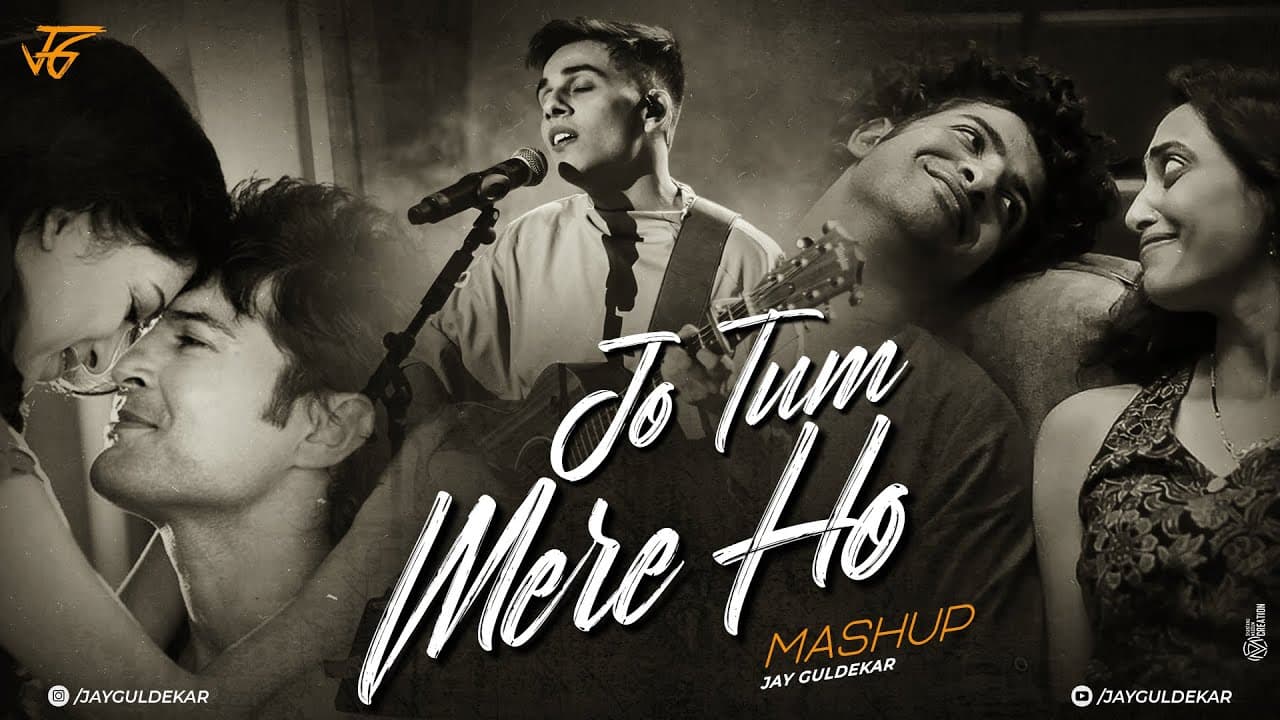 Jo Tum Mere Ho Mashup | Jay Guldekar | Anuv Jain | Mann Mera | Saajna
